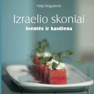 IZRAELIO SKONIAI: šventės ir kasdiena